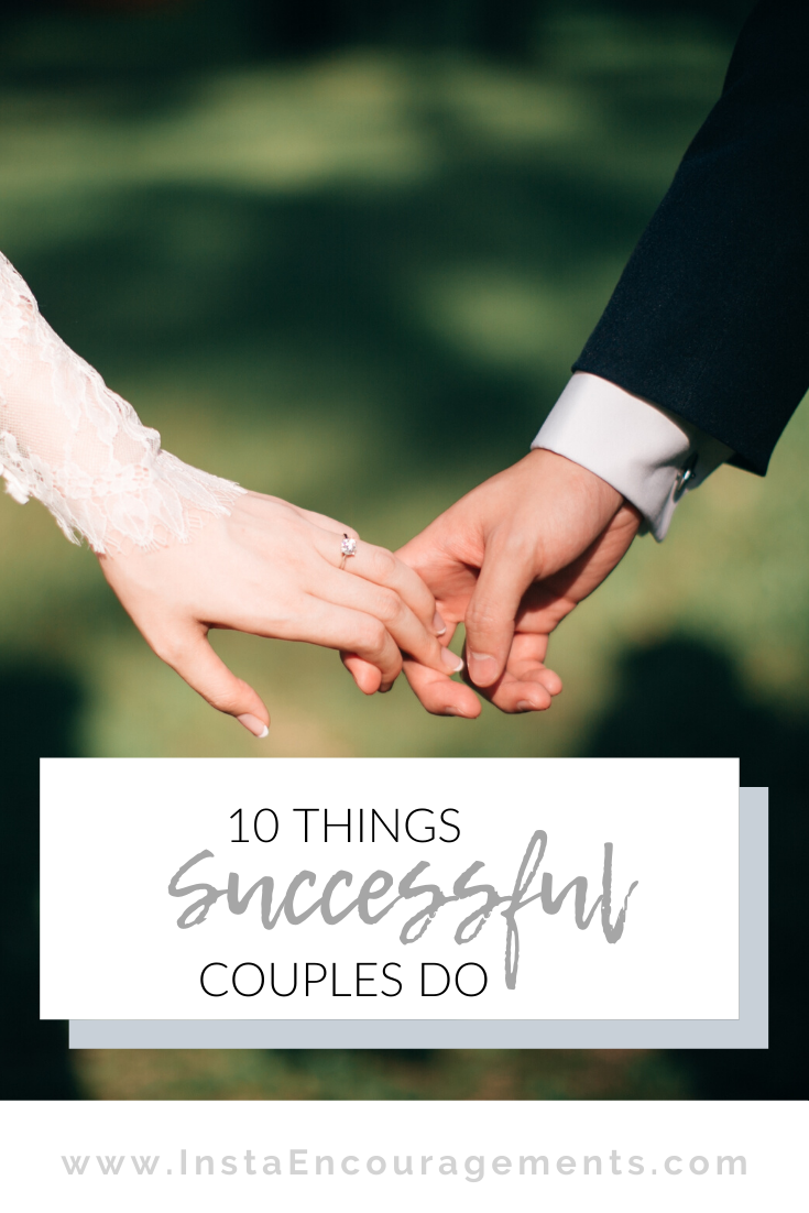10 Things Successful Couples Do Instaencouragements Building A Worldwide Online Community Of