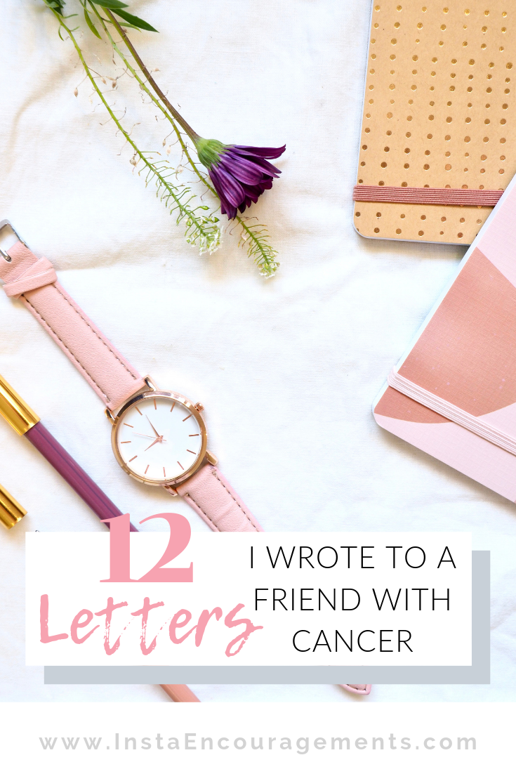 12 Letters I Wrote to My Friend With Cancer